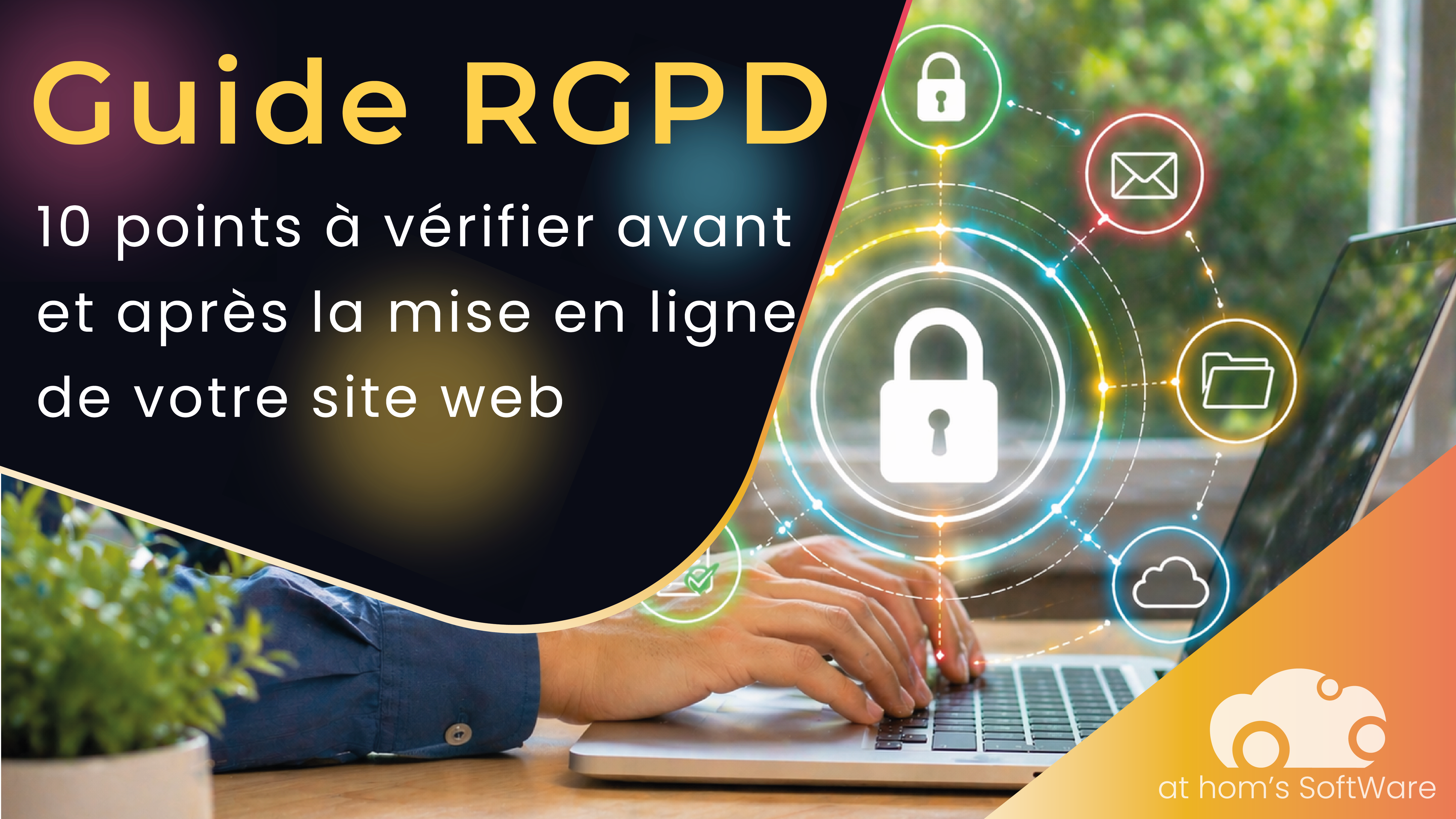 Aide-mémoire RGPD : 10 points à vérifier avant et après la mise en ligne de votre site web